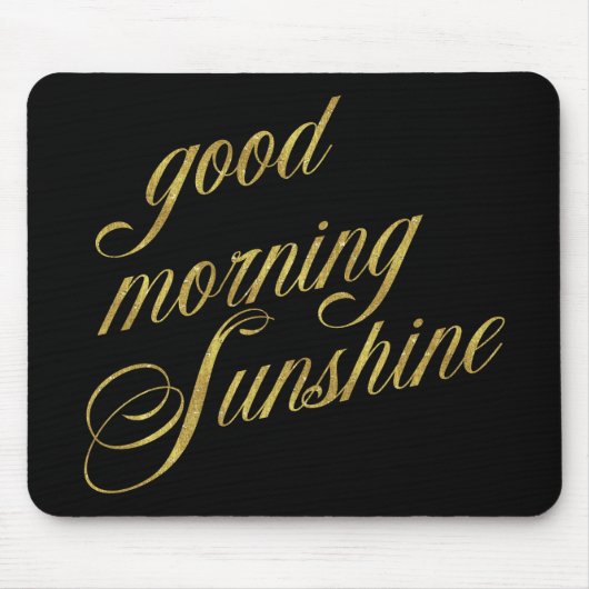 Gute morgendliche Sonnenschein Zitate Imitat Goldf Mousepad (Vorne)