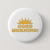 Gute Morgensonne Button (Vorderseite)