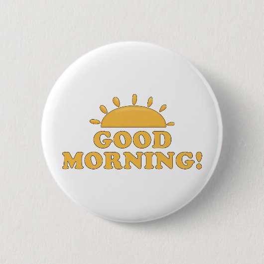 Gute Morgensonne Button (Vorderseite)