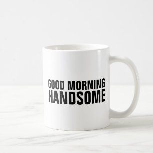 GUTE MORNING HANDSOME KAFFEE TASSE