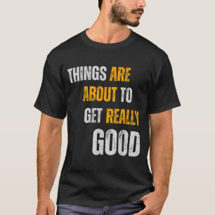 Güte Motivierend Inspirierend Freundlichkeit Zitat T-Shirt