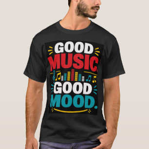Gute Musik Gute Laune T-Shirt