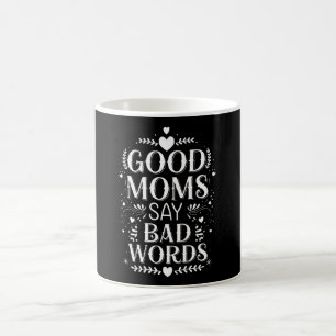 Gute Mütter sagen böse Wörter Lustiger Muttertag Kaffeetasse