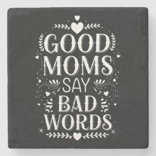 Gute Mütter sagen böse Wörter Lustiger Muttertag Steinuntersetzer