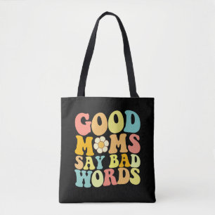 Gute Mütter sagen schlechte Wörter Groovy Mutterta Tasche