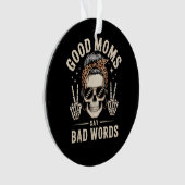 Gute Mütter sagen schlechte Wörter lustig Ornament (Vorderseite)