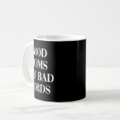 Gute Mütter sagen schlechte Wörter Lustiger Mutter Kaffeetasse (Vorderseite Links)