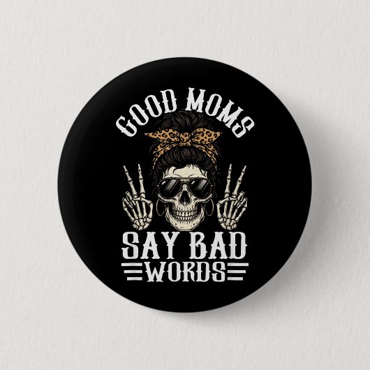 Gute Mütter sagen schlechte Wörter Lustiger Skelet Button (Vorderseite)