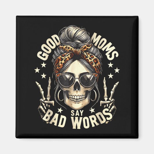 Gute Mütter sagen schlechte Wörter Lustiger unorde Magnet (Vorne)