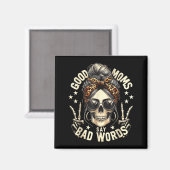 Gute Mütter sagen schlechte Wörter Lustiger unorde Magnet (Vorderseite/Rückseite)