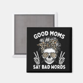 Gute Mütter sagen schlechte Wörter Lustiges Skelet Magnet (Vorderseite/Rückseite)