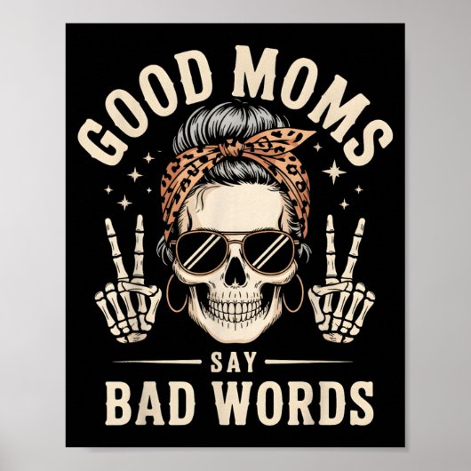 Gute Mütter sagen schlechte Wörter Lustiges Skelet Poster (Vorne)