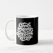 Gute Mütter SAGEN Schlimme Wörter Lustiger Mutter Kaffeetasse (Links)