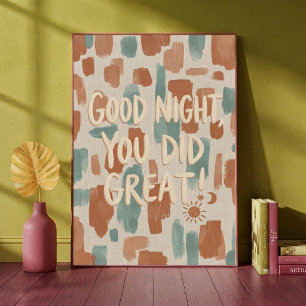 Gute Nacht, Du Hast Großartig Quote Abstract Boho  Poster