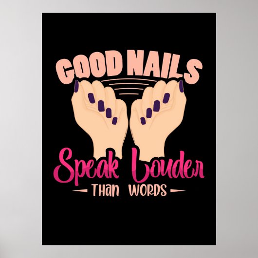 Gute Nägel sprechen lauter als Worte Poster (Vorne)