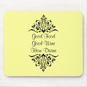 Gute Nahrungsmittelguter Wein, wie göttlich Mousepad