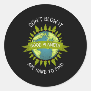 Gute Planeten der Erde sind schwer zu finden Recyc Runder Aufkleber