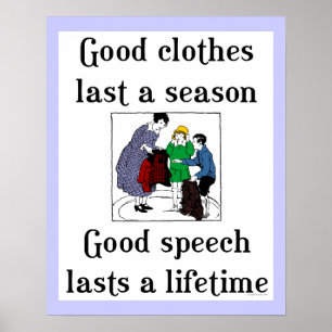 Gute Rede gute Kleidung Schule Sprichwort Poster