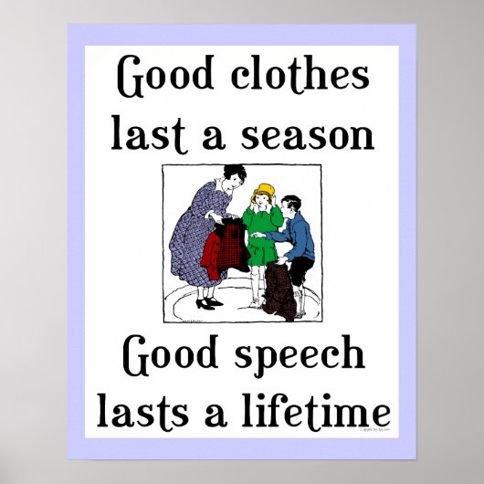 Gute Rede gute Kleidung Schule Sprichwort Poster (Vorne)