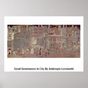 Gute Regierungsführung in der Stadt durch Ambrogio Poster