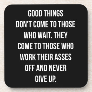 Gute Sachen, geben nie - das inspirierend Training Getränkeuntersetzer