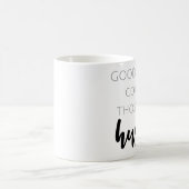 Gute Sachen kommen zu denen, die Kaffee-Tasse sich Kaffeetasse (Mittel)