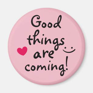 Gute Sachen sind das kommende niedliche rosa Magnet