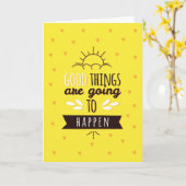 Gute Sachen werden geschehen Gruß-Karte Karte (Gelbe Blume)