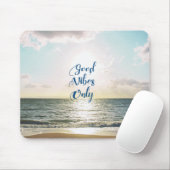 "Gute Schwingungens-nur" Zitat-Typografie-Meer Sun Mousepad (Mit Mouse)