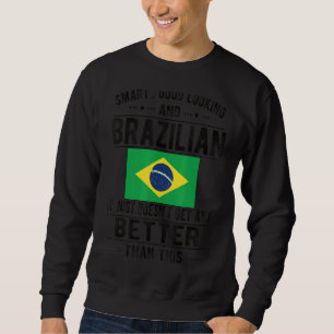 Gute Sicht brasilianische Flagge Brasilien brasili Sweatshirt