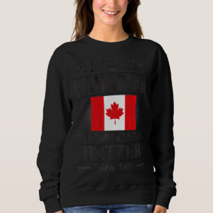 Gute Sicht kanadische Flagge Kanada kanadische Roo Sweatshirt