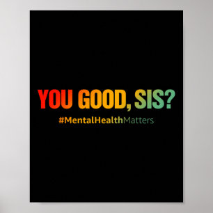 Gute Sis psychische Gesundheitsprobleme Spaß Depre Poster
