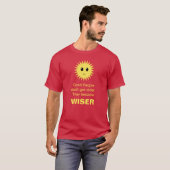 Gute Sonne & gute Senioren weise Botschaft T-Shirt (Vorne ganz)