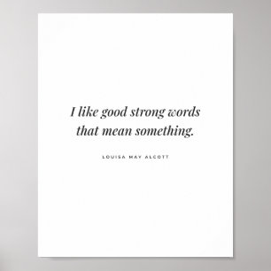 Gute starke Worte Louisa May Alcott Zitat Poster