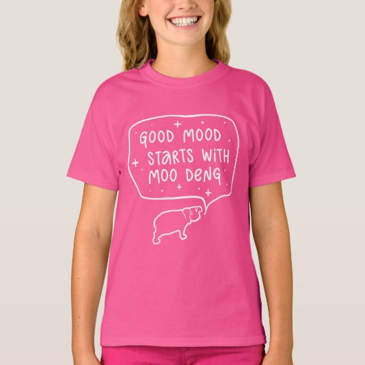 Gute Stimmung beginnt mit Moo Deng Funny Slogan T-Shirt (Vorderseite)