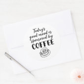 Gute Stimmung gesponsert von Coffee Funny Coffein  Runder Aufkleber (Umschlag)