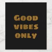 Gute Stimmung nur goldener Glitzer Text modern sch Weinetikett (Einzelnes Label)