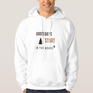 Gute Tage beginnen im Wald Forest Lover T-Shirt Hoodie