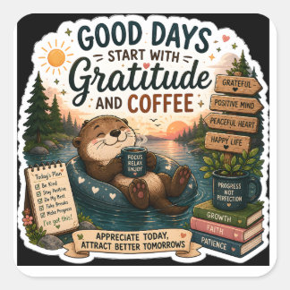Gute Tage Beginnen Mit Dankbarkeit Und Kaffee Aufk Quadratischer Aufkleber