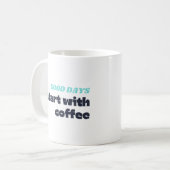 Gute Tage beginnen mit Kaffee Kaffeetasse (Vorderseite Links)