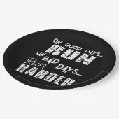 Gute Tage laufen - schlechte Tage laufen härter Pappteller (Schrägansicht)