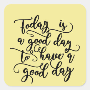 Gute Tagesklemme Quadratischer Aufkleber