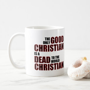 Gute tote Welt Christliche Zitate Sprüche Kaffeetasse