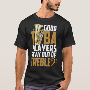 Gute Tuba-Spieler Bleibe aus dem Zauber - Marching T-Shirt