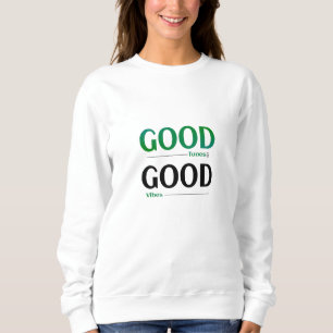 Gute Tunes Gute Vibes Sweatshirt