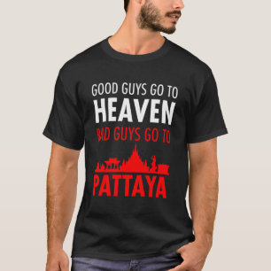 Gute Typ gehen in den Himmel schlechte Typ gehen n T-Shirt