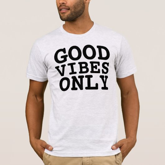 GUTE VIBEN NUR T - Shirt (Vorderseite)