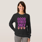 GUTE VIBEN NUR T-Shirts T - Shirt (Vorne ganz)
