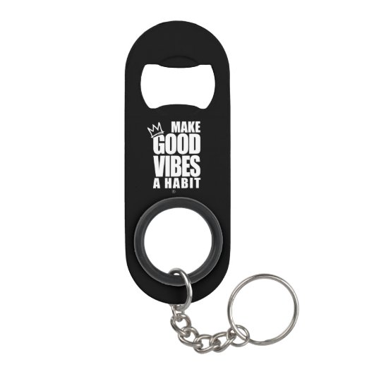 GUTE VIBEN ZU EINEM HABIT MACHEN | Flaschenöffner- Mini Flaschenöffner (Rückseite)