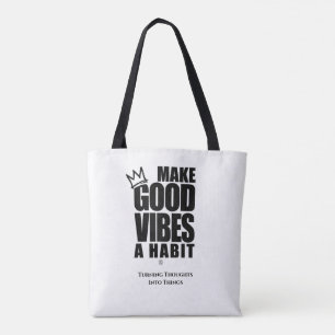GUTE VIBEN ZU EINEM HABIT MACHEN Tasche